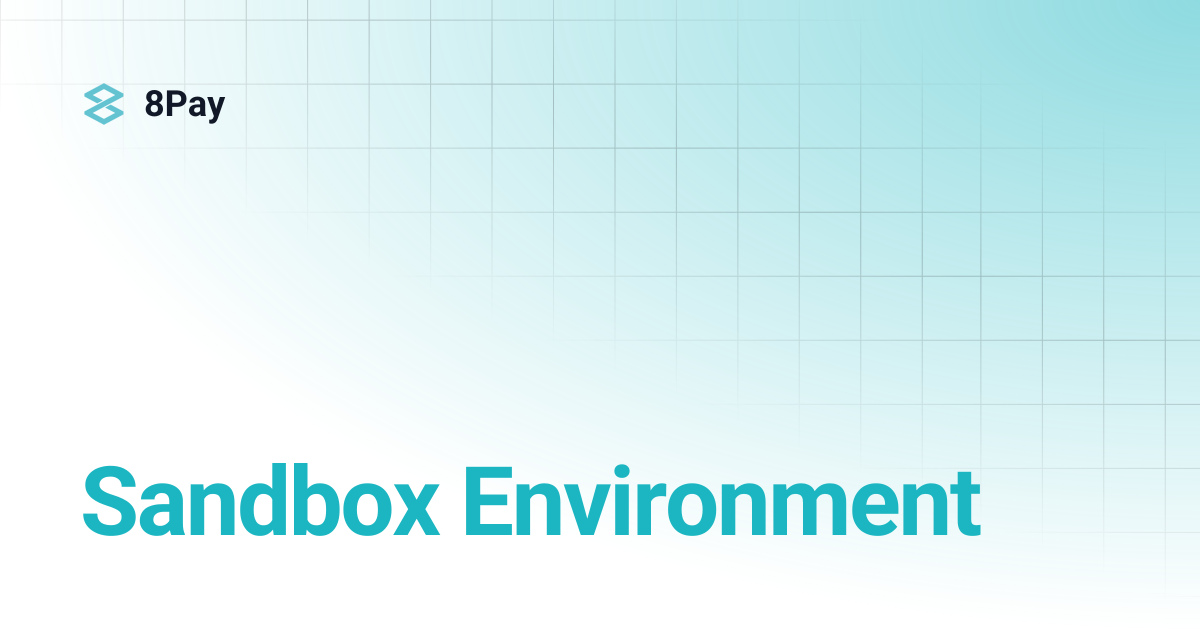 Sandbox Environment | 8Pay